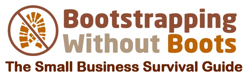 Bootstrapping Without Boots | The Small Business Survival Guide
